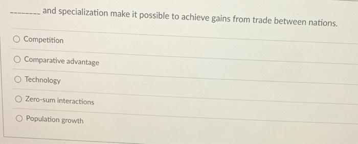 And Specialization Make It Possible To Achieve Gains From Trade Between Nations Competition Comparative Advantage O Tec 1