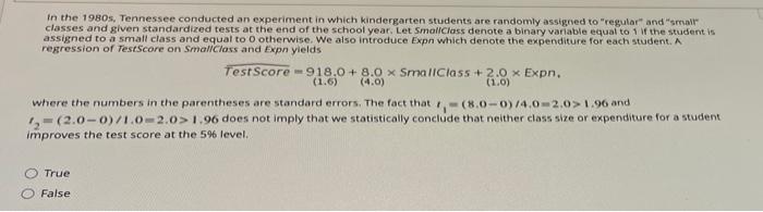 In The 1980s Tennessee Conducted An Experiment In Which Kindergarten Students Are Randomly Assigned To Regular And S 1