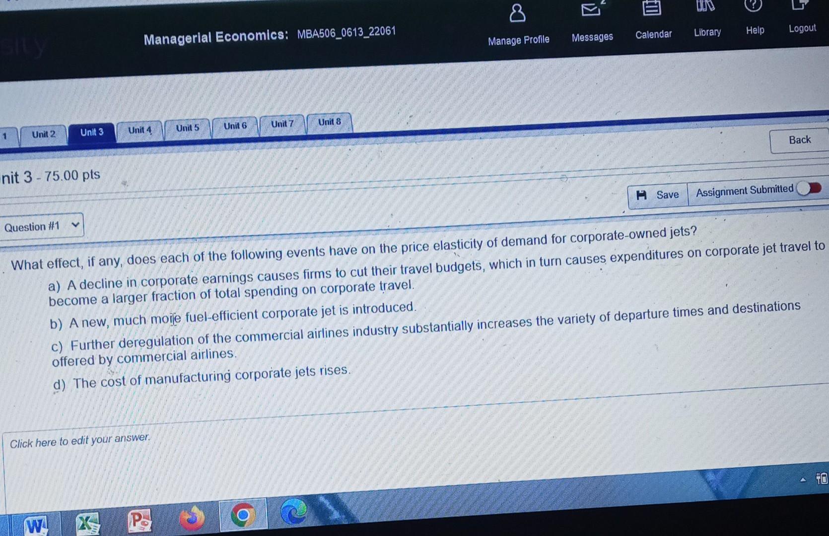 1 Unit 2 Question 1 Nit 3 75 00 Pts 90 Unit 3 V W Managerial Economics Mba506 0613 22061 Unit 4 Click Here To Edit Yo 1