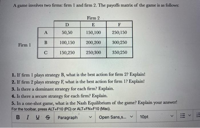 A Game Involves Two Firms Firm 1 And Firm 2 The Payoffs Matrix Of The Game Is As Follows Firm 1 A B C D 50 50 100 150 1