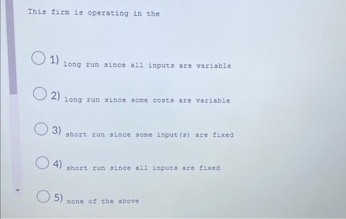 P P2 P3 P4 1 I 91 92 93 94 3 Q This Firm Is Operating In The 01 Long Run Since All Inputs Are Variable 02 3 2