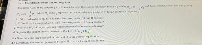 Two Firms A And B Are Competing In A Cournot Duspoly The Reaction Function Of Firm A Is Given By Q 10 And The React 2