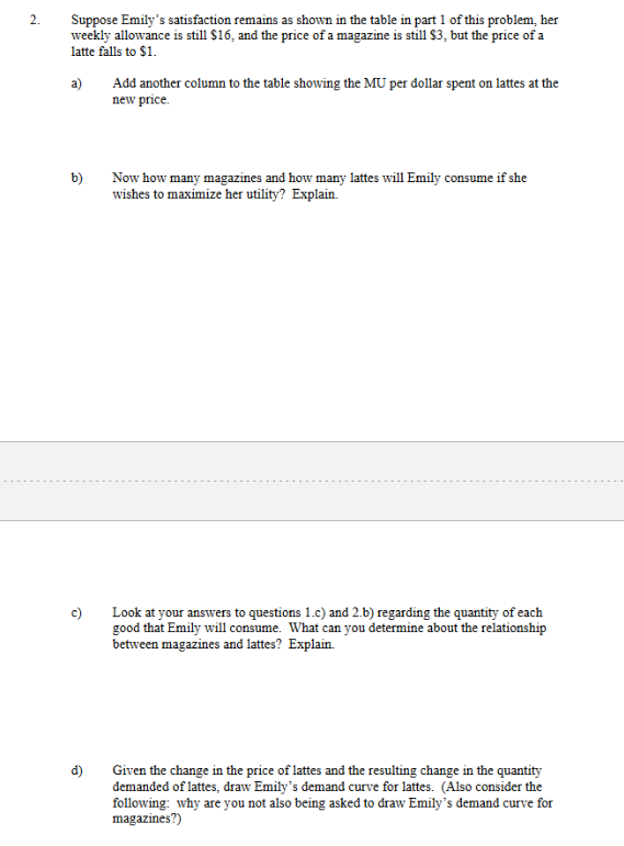 2 Suppose Emily S Satisfaction Remains As Shown In The Table In Part 1 Of This Problem Her Weekly Allowance Is Still 1