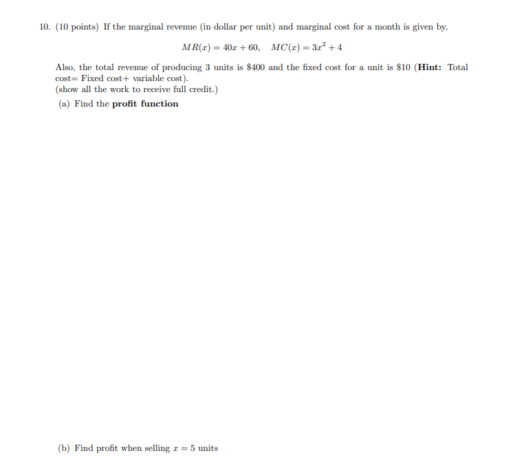 10 10 Points If The Marginal Revenue In Dollar Per Unit And Marginal Cost For A Month Is Given By Mr X 40x 60 1