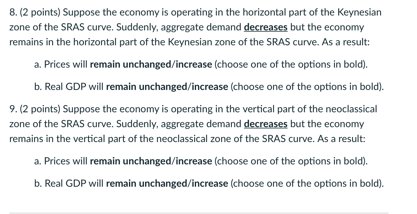 8 2 Points Suppose The Economy Is Operating In The Horizontal Part Of The Keynesian Zone Of The Sras Curve Suddenly 1