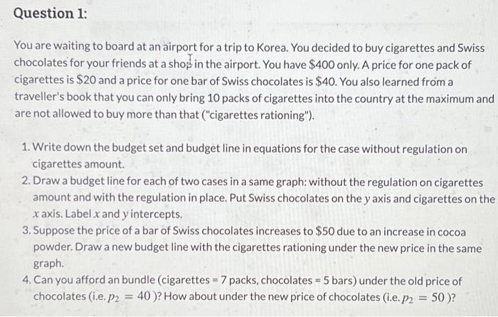 Question 1 You Are Waiting To Board At An Airport For A Trip To Korea You Decided To Buy Cigarettes And Swiss Chocolat 1