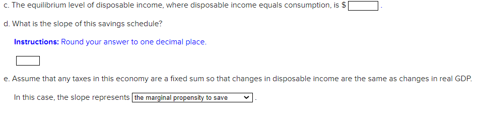 Suppose You Have The Following Disposable Income And Consumption Data For An Economy As Shown In The Table Below A Us 3
