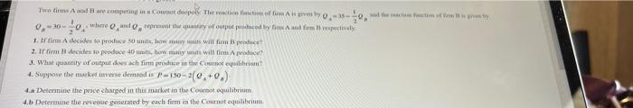 0 35 Two Firms A And B Are Competing In A Coursot Doopoly The Reaction Function Of Firms A Is Gives By P 0 30 35 49 1