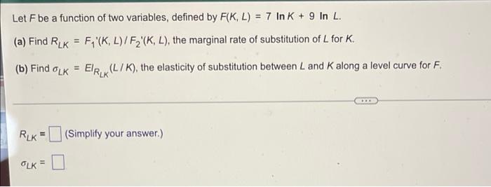 Let F Be A Function Of Two Variables Defined By F K L 7 In K 9 In L A Find Rlk F K L F K L The Mar 1