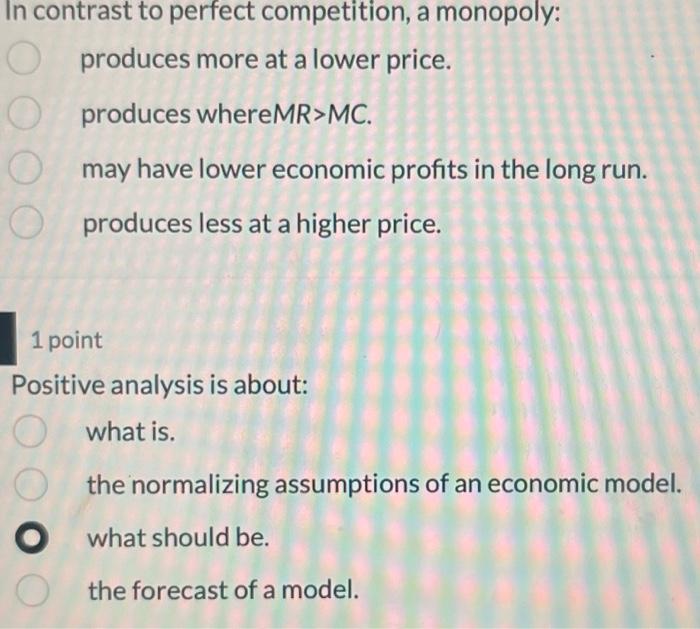 In Contrast To Perfect Competition A Monopoly O Produces More At A Lower Price O Produces Wheremr Mc Omay Have Lower 1