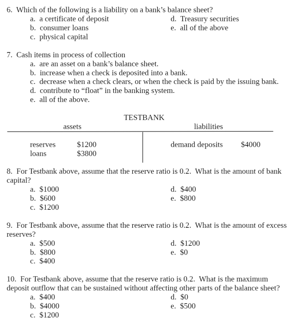 6 Which Of The Following Is A Liability On A Bank S Balance Sheet A A Certificate Of Deposit B Consumer Loans C Phy 1