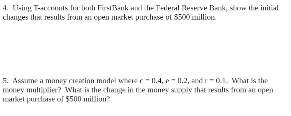 4 Using T Accounts For Both Firstbank And The Federal Reserve Bank Show The Initial Changes That Results From An Open 1