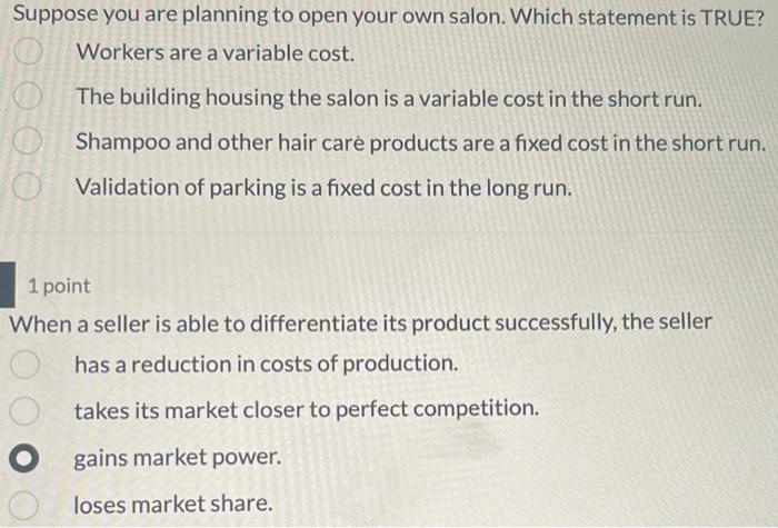 Suppose You Are Planning To Open Your Own Salon Which Statement Is True Workers Are A Variable Cost 0000 The Building 1