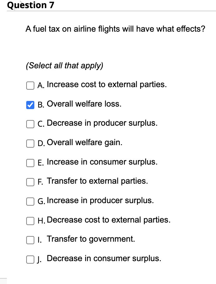 Question 7 A Fuel Tax On Airline Flights Will Have What Effects Select All That Apply A Increase Cost To External Pa 1