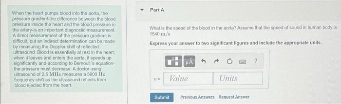 Part A What Is The Speed Of The Blood In The Aorta Assume That The Speed Of Sound In Human Body Is 1540 M S Express You 1