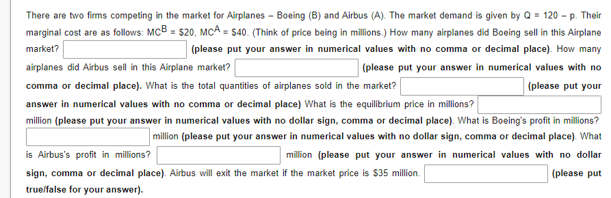 There Are Two Firms Competing In The Market For Airplanes Boeing B And Airbus A The Market Demand Is Given By Q 1