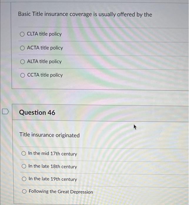 Basic Title Insurance Coverage Is Usually Offered By The O Clta Title Policy O Acta Title Policy O Alta Title Policy O C 1