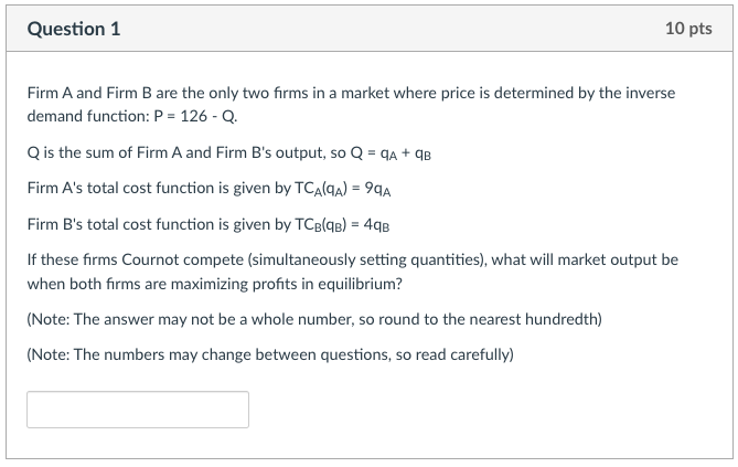 Question 1 10 Pts Firm A And Firm B Are The Only Two Firms In A Market Where Price Is Determined By The Inverse Demand F 1