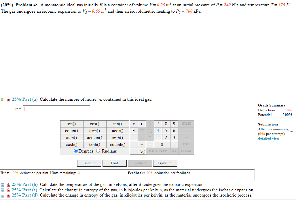 20 Problem 4 A Monatomic Ideal Gas Initially Fills A Container Of Volume V 0 25 Mo At An Initial Pressure Of P 2 1