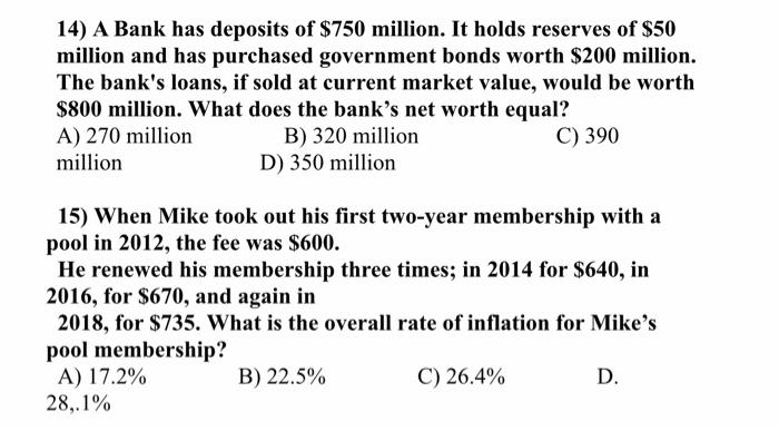 14 A Bank Has Deposits Of 750 Million It Holds Reserves Of 50 Million And Has Purchased Government Bonds Worth 200 1