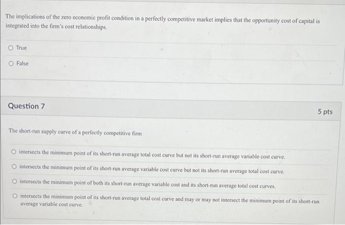 The Implications Of The Zero Economic Profit Condition In A Perfectly Competitive Market Implies That The Opportunity Co 1