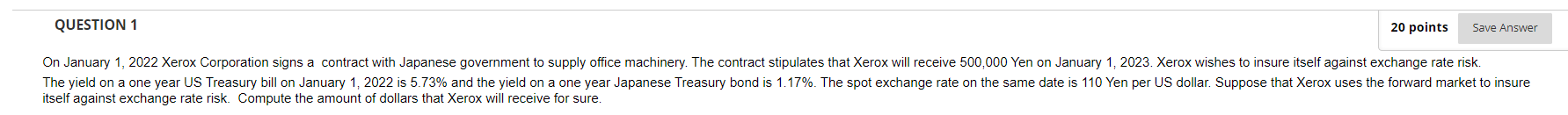 Question 1 20 Points Save Answer On January 1 2022 Xerox Corporation Signs A Contract With Japanese Government To Suppl 1