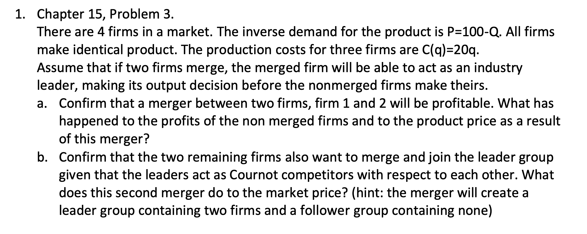1 Chapter 15 Problem 3 There Are 4 Firms In A Market The Inverse Demand For The Product Is P 100 Q All Firms Make I 1