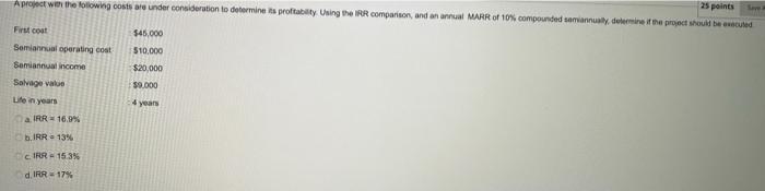 25 Points Save A Project With The Following Costs Are Under Consideration To Determine Its Profitability Using The Irr 1