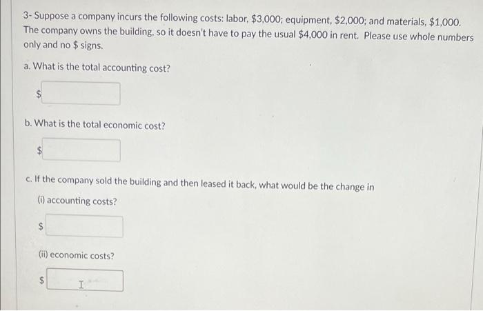 3 Suppose A Company Incurs The Following Costs Labor 3 000 Equipment 2 000 And Materials 1 000 The Company Ow 1