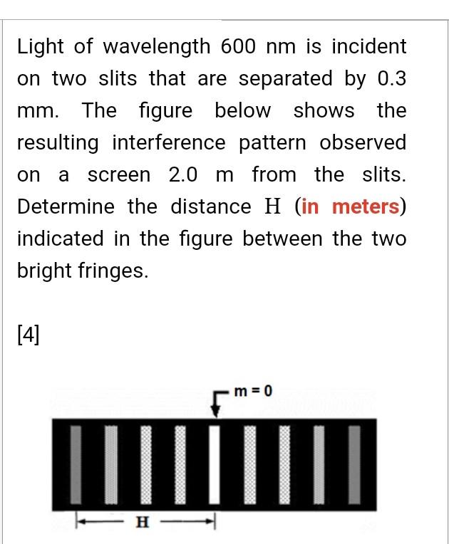 Mm Light Of Wavelength 600 Nm Is Incident On Two Slits That Are Separated By 0 3 The Figure Below Shows The Resulting I 1