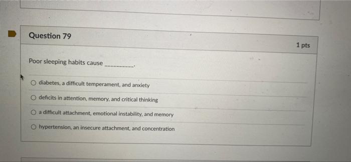 Question 79 Poor Sleeping Habits Cause Diabetes A Difficult Temperament And Anxiety Deficits In Attention Memory And 1
