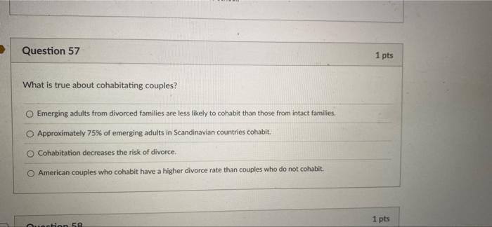Question 57 What Is True About Cohabitating Couples Emerging Adults From Divorced Families Are Less Likely To Cohabit T 1