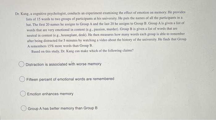 Dr Kang A Cognitive Psychologist Conducts An Experiment Examining The Effect Of Emotion On Memory He Provides Lists 1