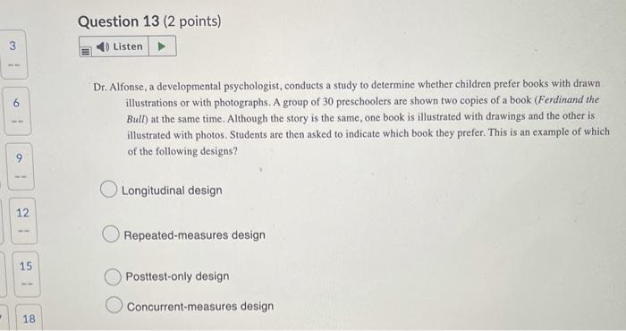 3 6 12 15 7 18 Question 13 2 Points Listen Dr Alfonse A Developmental Psychologist Conducts A Study To Determine 1