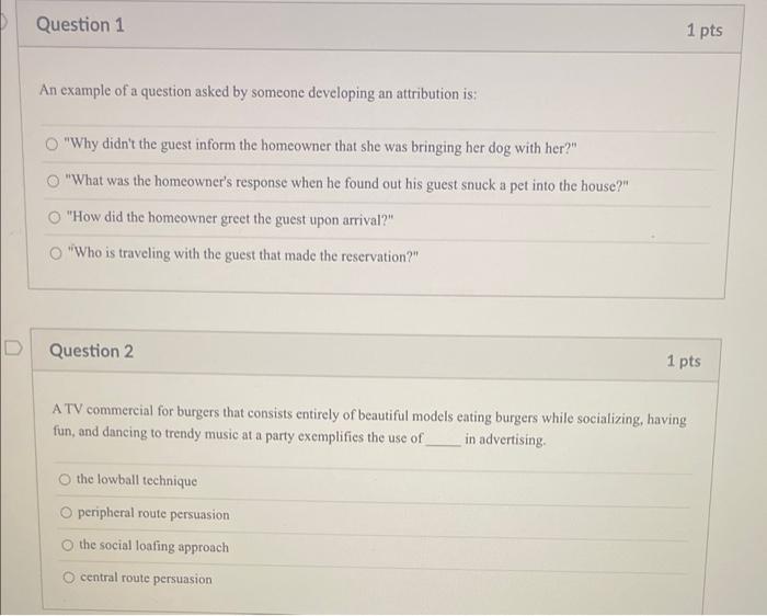D Question 1 An Example Of A Question Asked By Someone Developing An Attribution Is O Why Didn T The Guest Inform The 1