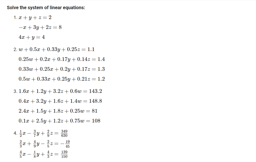 Solve The System Of Linear Equations 1 X Y Z 2 X 3y 2z 8 4x Y 4 2 W 0 5x 0 33y 0 25z 1 1 0 25w 0 2x 0 1