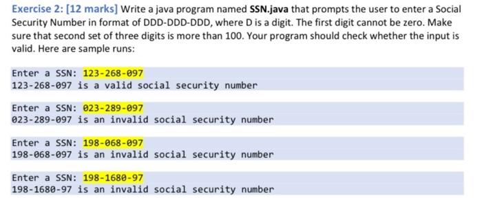 Exercise 2 12 Marks Write A Java Program Named Ssn Java That Prompts The User To Enter A Social Security Number In Fo 1