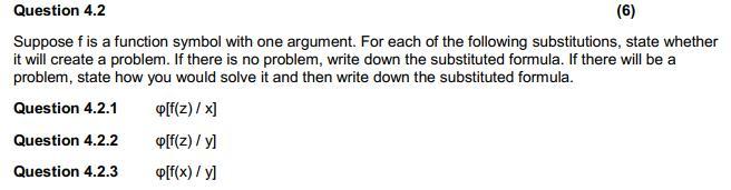 Question 4 2 6 Suppose F Is A Function Symbol With One Argument For Each Of The Following Substitutions State Whethe 1
