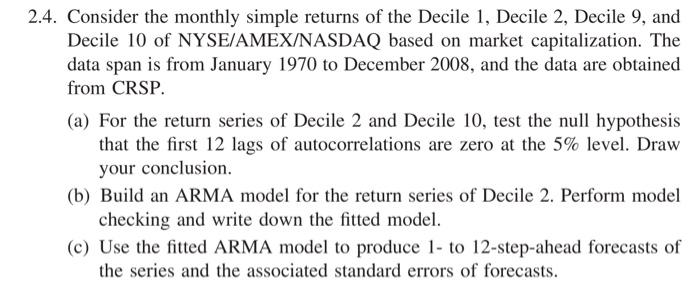 2 4 Consider The Monthly Simple Returns Of The Decile 1 Decile 2 Decile 9 And Decile 10 Of Nyse Amex Nasdaq Based On 3