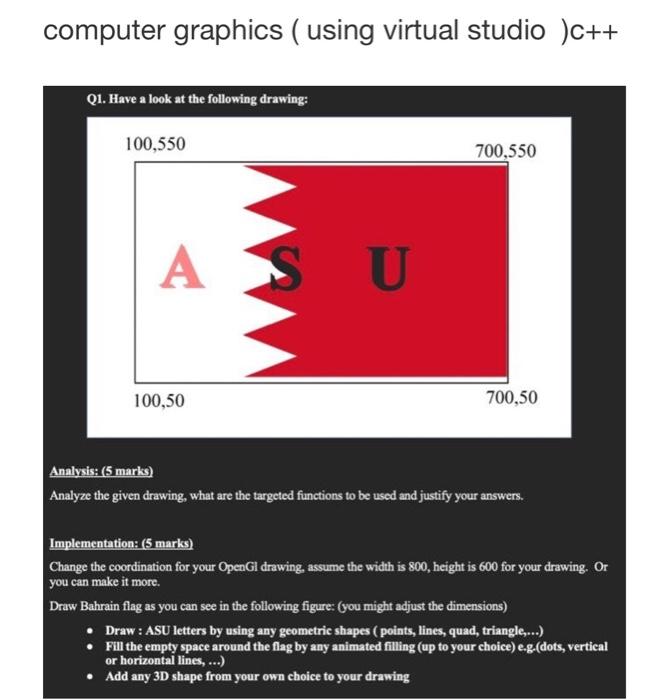 Computer Graphics Using Virtual Studio C Q1 Have A Look At The Following Drawing 100 550 A 100 50 Su 700 550 700 5 2
