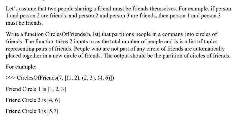 Please Write It In Python And Please In The Function Circleoffriends I Want The Logic To Account For The Numbers Fro 1