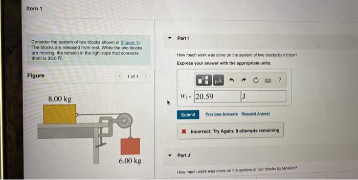 Item 1 Part 1 Consider The System Of Two Blocks Shown In Figure 1 The Blocks Are Released From Rest While The Two Bl 1