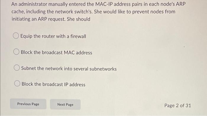 An Administrator Manually Entered The Mac Ip Address Pairs In Each Node S Arp Cache Including The Network Switch S She 1