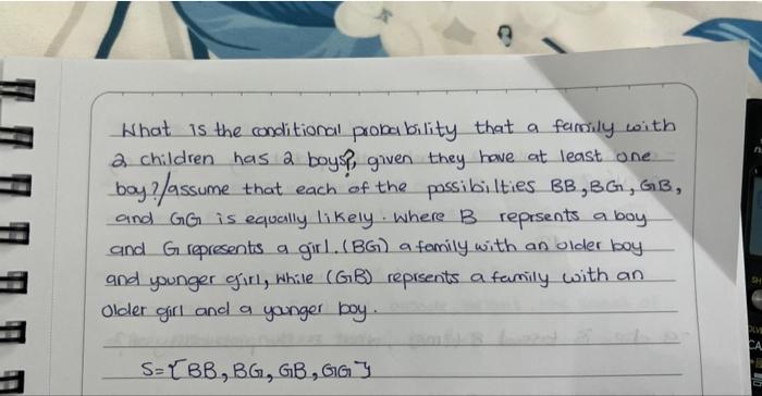 What Is The Conditional Probability That A Family With 2 Children Has A Boys Given They Have At Least One Bay Assume 1