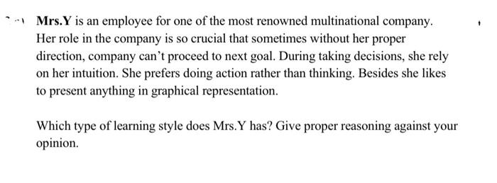 Mrs Y Is An Employee For One Of The Most Renowned Multinational Company Her Role In The Company Is So Crucial That Some 1
