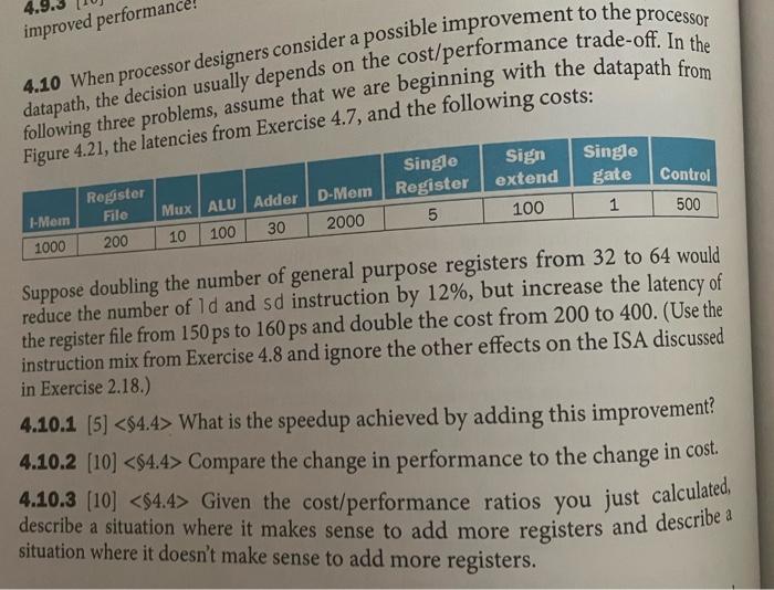 Improved Performance 4 10 When Processor Designers Consider A Possible Improvement To The Processor Datapath The Decis 1