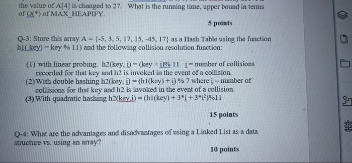 The Value Of A 4 Is Changed To 27 What Is The Running Time Upper Bound In Terms Of O Of Max Heapify 5 Points Q 3 1