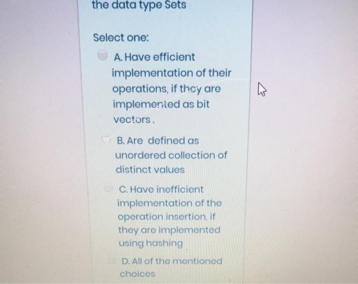The Data Type Sets Select One A Have Efficient Implementation Of Their Operations If They Are Implemented As Bit Vect 1