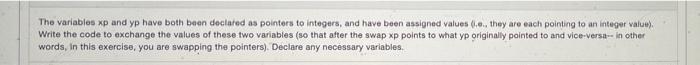 Assume That Ip1 Ip2 And Ip3 Have Already Been Declared To Be Of Type Pointer To Int Assume Further That Each Of The 2