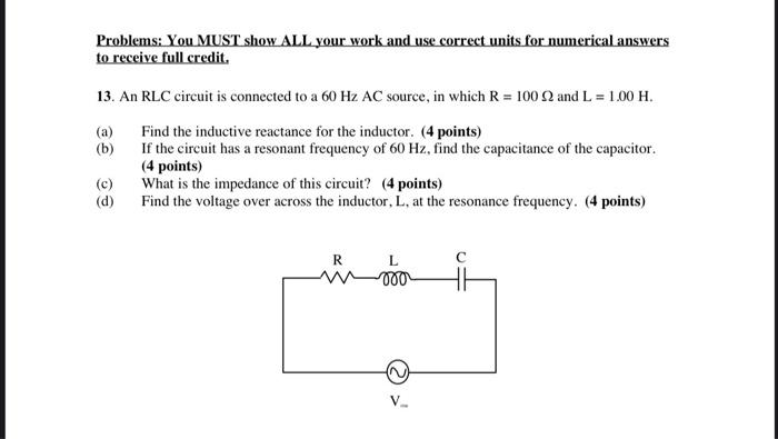 Problems You Must Show All Your Work And Use Correct Units For Numerical Answers To Receive Full Credit 13 An Rlc Cir 1